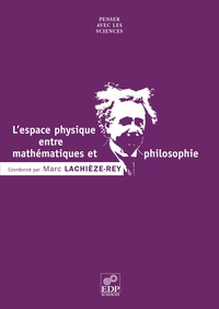 Marc Lachièze-Rey et Luciano Boi - L'espace physique entre mathématiques et philosophie.