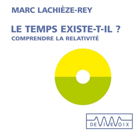 Marc Lachièze-Rey - Le temps existe-t-il ?.