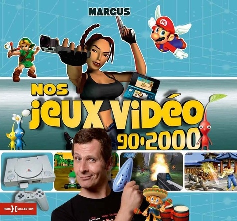 Marc Lacombe - Nos jeux vidéo 90-2000 - De la raquette de Pong au racket dans GTA, l'irrésistible ascension des jeux vidéo.