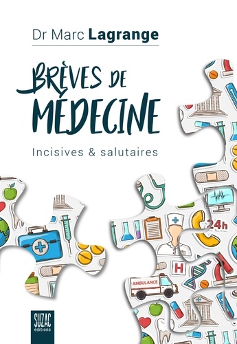 Marc Lagrange - Brèves de médecine - Incisives & salutaires.