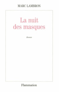 Marc Lambron - La Nuit des masques.
