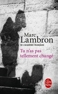 Marc Lambron - Tu n'as pas tellement changé.