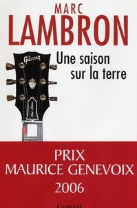 Marc Lambron - Une saison sur la terre.