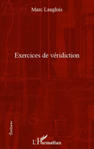 Marc Langlois - Exercices de véridiction.