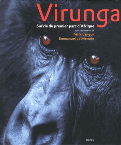 Marc Languy et Emmanuel de Merode - Parc National des Virunga - Survie du premier parc d'Afrique.