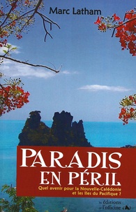Paradis en péril - Quel avenir pour la Nouvelle-Calédonie et les îles du Pacifique ? - Réflexions sur la gestion durable de lenvironnement en Océanie.pdf