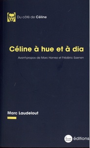 Marc Laudelout - Céline à hue et à dia.