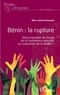 Marc-Laurent Hazoumê - Bénin : la rupture. Déstructuration de l'esprit de la Conférence nationale ou conjuration de la fatalité ?.