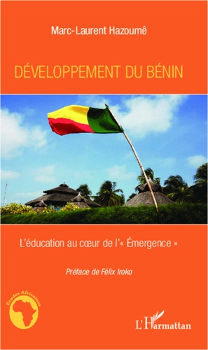 Développement du Bénin. L'éducation au coeur de l'"Emergence"