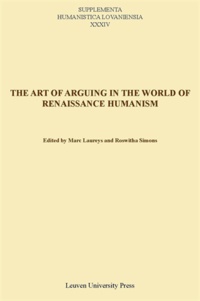 Marc Laureys - The art of arguing in the world of renaissance humanism.