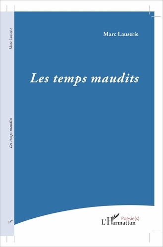 Marc Lauserie - Les temps maudits.