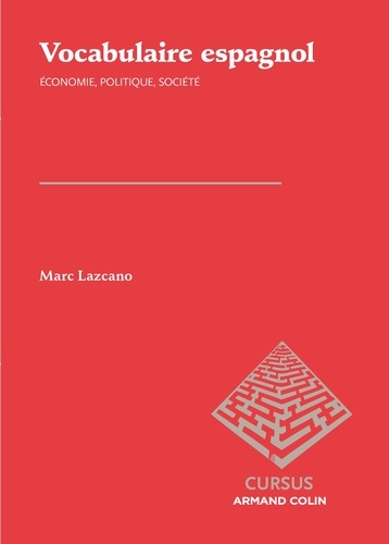 Marc Lazcano - Vocabulaire espagnol - Economie, politique, société.