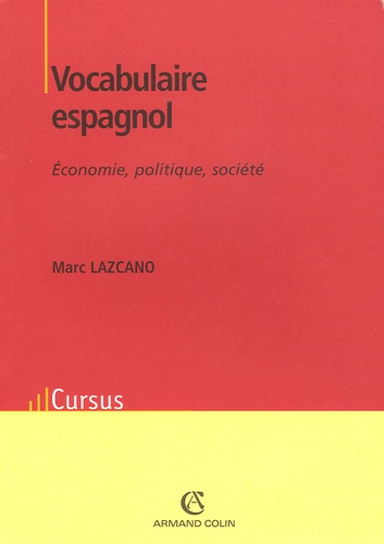Marc Lazcano - Vocabulaire espagnol - Economie, politique, société.