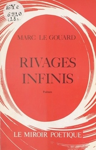 Marc Le Gouard - Rivages infinis.