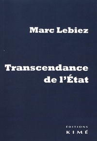 Marc Lebiez - Transcendance de l'Etat - Théologies et polities.
