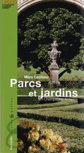 Marc Lechien - Parcs et jardins en Champagne-Ardenne.