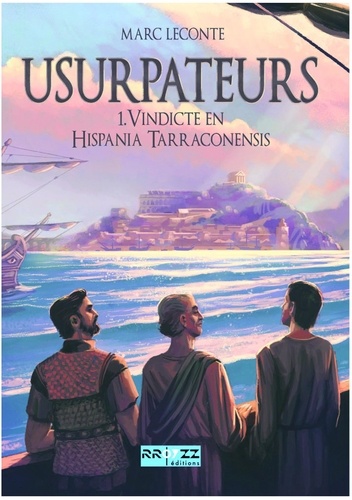 USURPATEURS - T1 - Vindicte en Hispania Tarraconensis