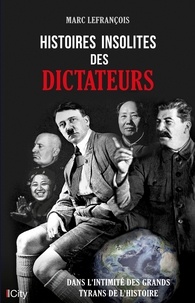 Marc Lefrançois - Histoires insolites dictateurs.