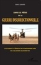 Marc Lemaire - Dans le piège de la guerre insurrectionnelle - L'Occident à l'épreuve du communisme hier, de l'islamisme aujourd'hui.