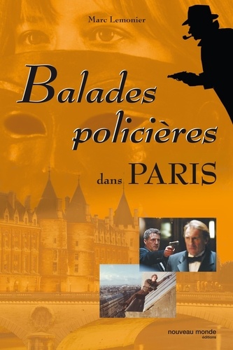 Marc Lemonier - Balades policières dans Paris.