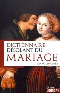 Dictionnaire désolant du mariage