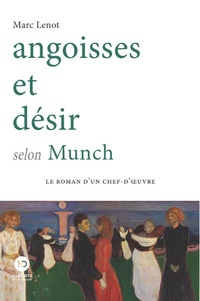 Marc Lenot - Angoisses et désir selon Munch.