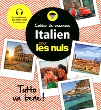 Téléchargement complet de Google livres Cahier de vacances Italien pour les nuls  - Tutto va bene ! en francais