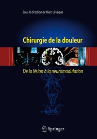 Marc Lévêque - Chirurgie de la douleur.