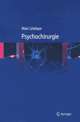 Marc Lévêque - Psychochirurgie.