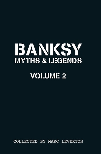 Marc Leverton - Banksy myths & legends 2.