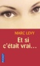 Marc Levy - Et si c'était vrai.....