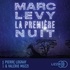 Marc Levy et Pierre Lognay - La première nuit.