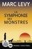 La symphonie des monstres Edition en gros caractères