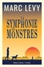 Marc Levy - La Symphonie des monstres.