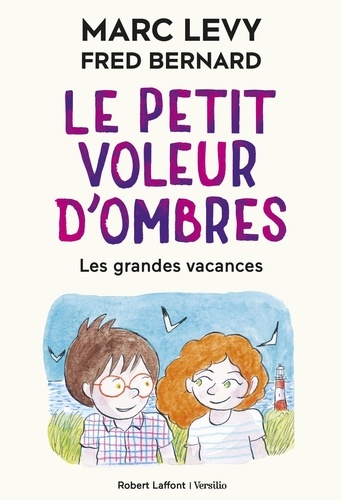 Le petit voleur d'ombres Tome 5 Les grandes vacances