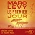Marc Levy et Pierre Lognay - Le premier jour.