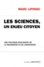 Marc Lipinski - Les sciences, un enjeu citoyen - Une politique écologiste de la recherche et de l'innovation.