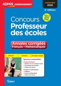Marc Loison - Concours professeur des écoles, annales corrigées français - mathématiques 2016.