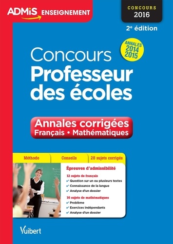 Concours professeur des écoles, annales corrigées français - mathématiques 2016 2e édition