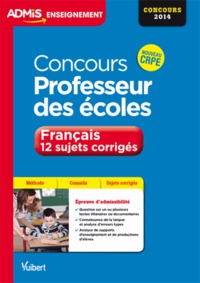Marc Loison et Danièle Adad - Concours professeur des écoles - Français, 12 sujets corrigés.