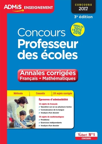Concours Professeur des écoles. Annales corrigées Français - Mathématique 3e édition