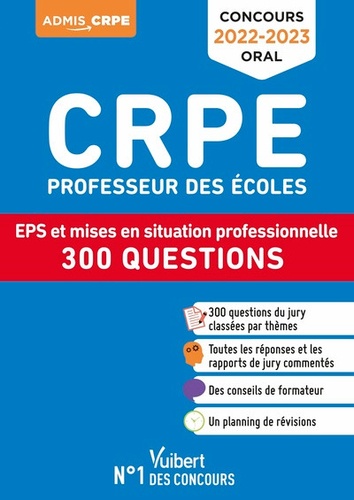 CRPE Professeur des écoles. EPS et mise en situation professionnelle 300 questions  Edition 2022-2023