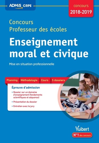 Enseignement moral et civique - Mise en situation professionnelle. Concours professeur des écoles  Edition 2018-2019