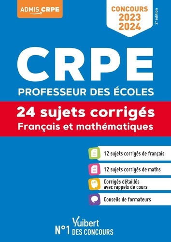 Français et mathématiques CRPE. 24 sujets corrigés  Edition 2023-2024