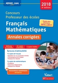 Marc Loison et Danièle Adad - Français Mathématiques Concours Professeur des écoles - Annales corrigées.