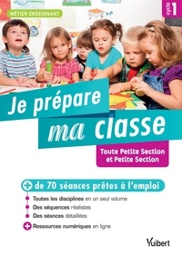 Je prépare ma classe de Toute Petite Section et Petite Section Cycle 1.pdf