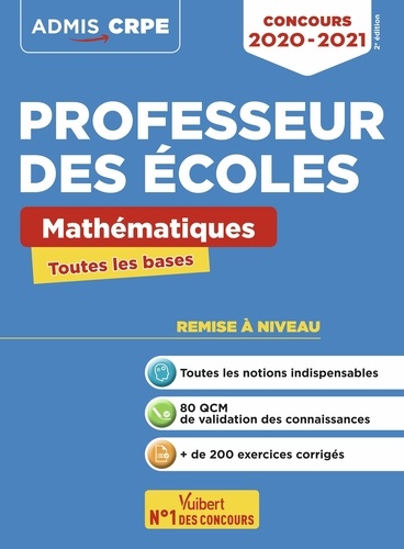 Mathématiques concours professeur des écoles. Toutes les bases  Edition 2020-2021