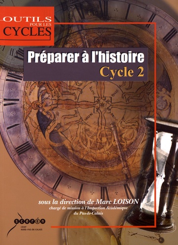 Marc Loison - Préparer à l'histoire Cycle 2.