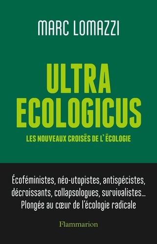 Ultra Ecologicus. Les nouveaux croisés de l'écologie