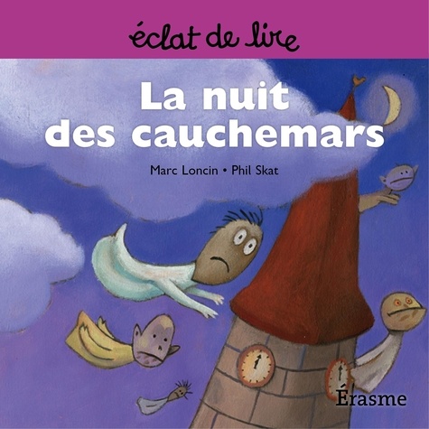  Marc Loncin et  Phil Skat - La nuit des cauchemars - une histoire pour lecteurs débutants (5-8 ans).